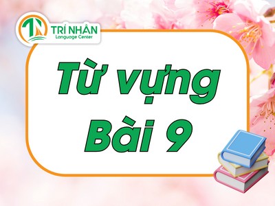 Từ vựng Minna no Nihongo: Bài 9