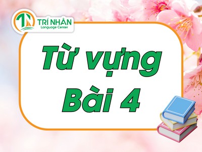 Từ vựng Minna no Nihongo: Bài 4