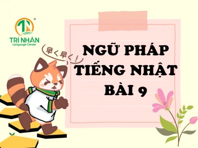 Ngữ Pháp Tiếng Nhật Bài 9（1）