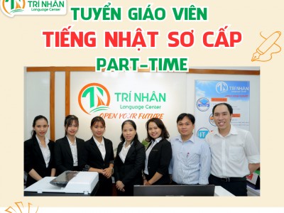 Trí Nhân tuyển dụng: Giáo viên tiếng Nhật sơ cấp part-time