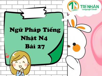 Ngữ pháp tiếng Nhật N4 bài 27(5)
