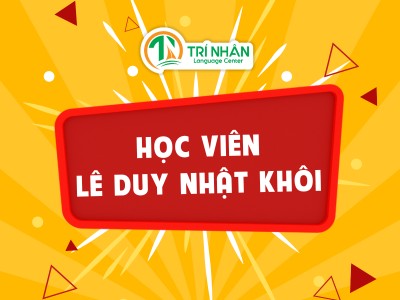 Cảm nhận học viên: Lê Duy Nhật Khôi