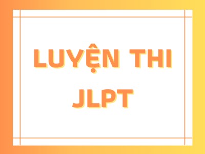 LUYỆN THI JLPT