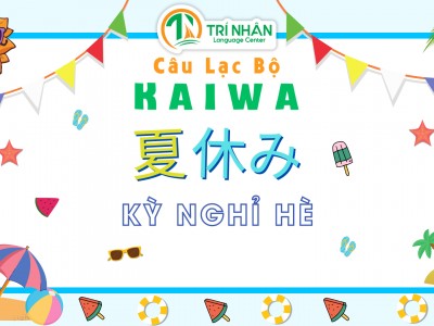 Câu lạc bộ KAIWA kỳ 4: Kỳ nghỉ hè