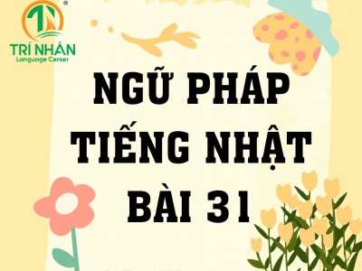 Ngữ Pháp Tiếng Nhật Bài 31(4)
