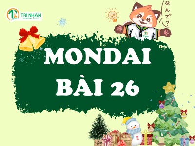 Giải bài tập Mondai Minna No Nihongo N4 bài 26