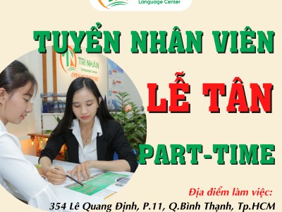 Trí Nhân tuyển dụng: Nhân viên Lễ Tân part-time
